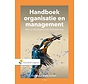 Handboek organisatie en management. Een praktijkgerichte benadering druk 9 - Nieuw exemplaar
