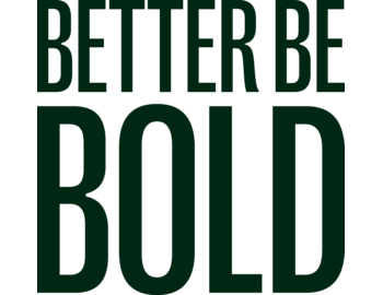 Better Be Bold