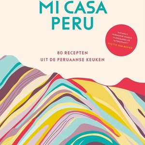 Mi Casa Peru - Katinka Lansink Dodero