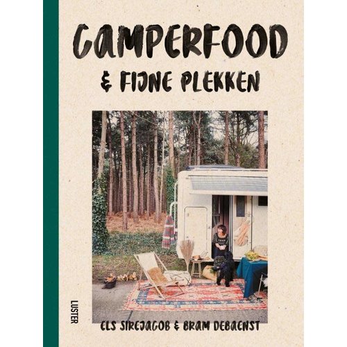 Kookboek "Camperfood & fijne plekken" - Els Sirejacob en Bram Debaenst Kookboek "Camperfood & fijne plekken" - Els Sirejacob en Bram Debaenst