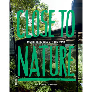 Livre de déco "Close to nature - Inspiring houses off the road" - Frank Visser