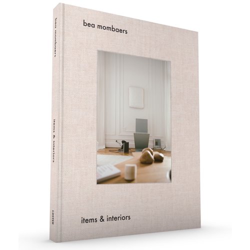 Interieurboek Items & Interiors - Bea Mombaers Interieurboek Items & Interiors - Bea Mombaers