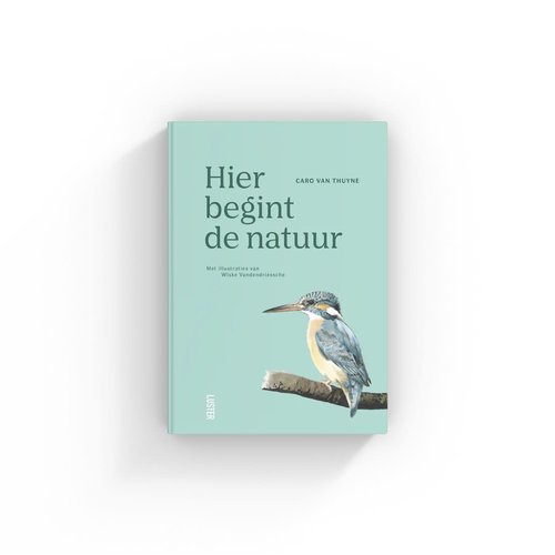 Boek - "Hier begint de natuur, Caro van Thuyne"