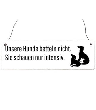 Interluxe - Shabby Vintage Holzschild "Unsere Hunde Betteln nicht ..."