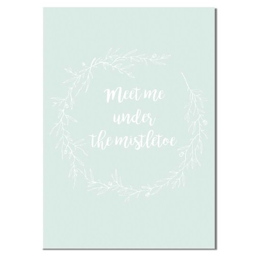 Meet me under the mistletoe - Weihnachtsposter - Textposter - Minze 