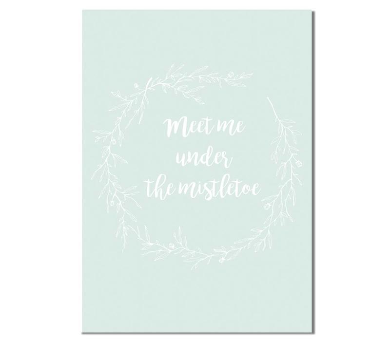 Meet me under the mistletoe - Weihnachtsposter - Textposter - Minze