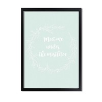 Meet me under the mistletoe - Weihnachtsposter - Textposter - Minze