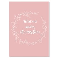 Meet me under the mistletoe - Weihnachtsposter - Textposter - Pink