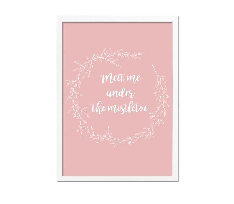 Meet me under the mistletoe - Weihnachtsposter - Textposter - Pink