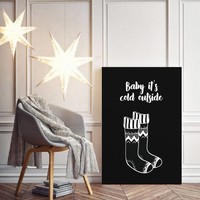 Weihnachtsposter Baby it's cold outside Christmas - Weihnachtsdekoration - Schwarz-Weiß