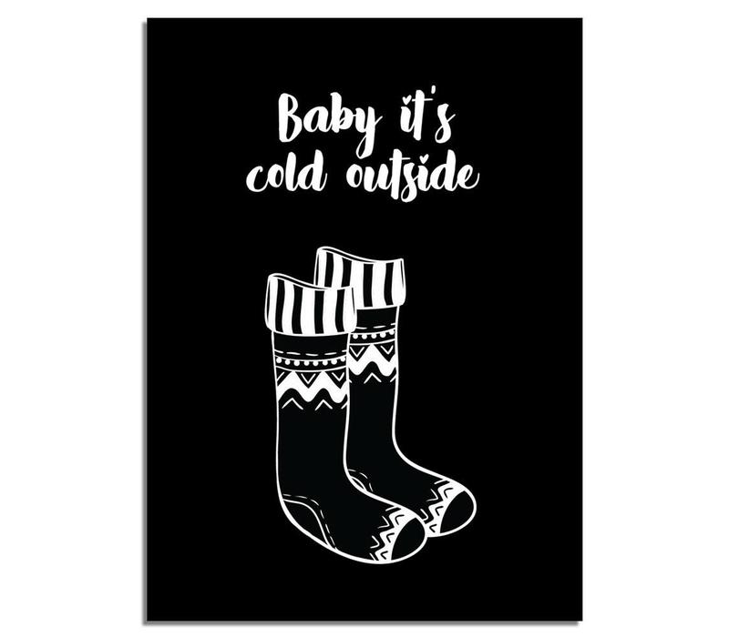 Weihnachtsposter Baby it's cold outside Christmas - Weihnachtsdekoration - Schwarz-Weiß