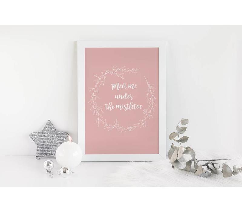 Meet me under the mistletoe - Weihnachtsposter - Textposter - Pink