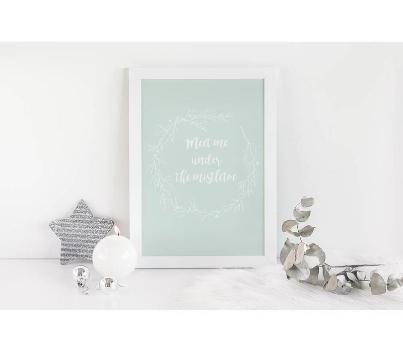 Meet me under the mistletoe - Weihnachtsposter - Textposter - Minze
