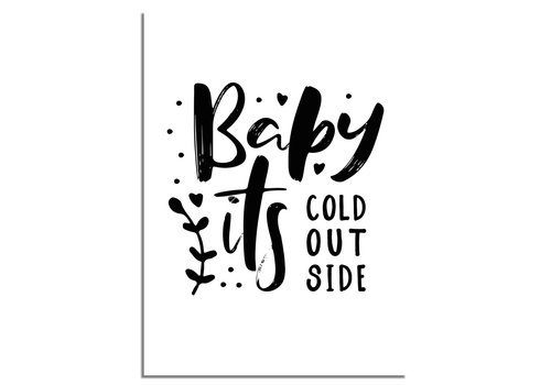 DesignClaud Weihnachtsposter  Baby it's cold outside - Weihnachtsdekoration Schwarz-Weiß