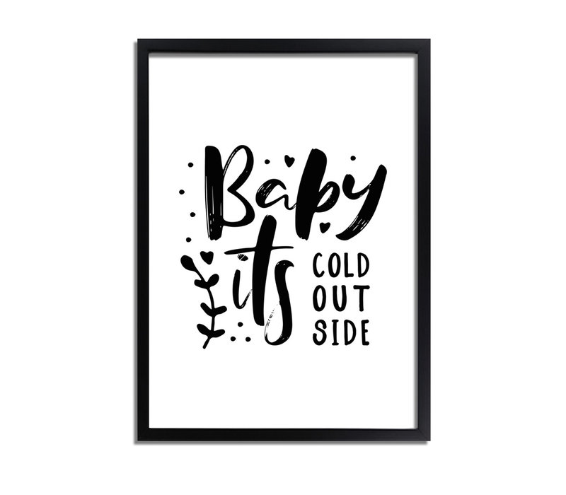 Kerstposter Baby it's cold outside - Kerstdecoratie Zwart wit