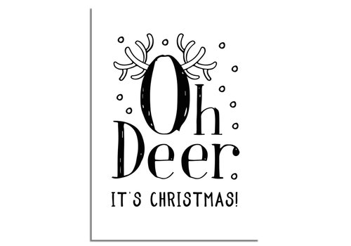 DesignClaud Weihnachtsposter  Oh Deer It's Christmas - Weihnachtsdekoration Schwarz-Weiß