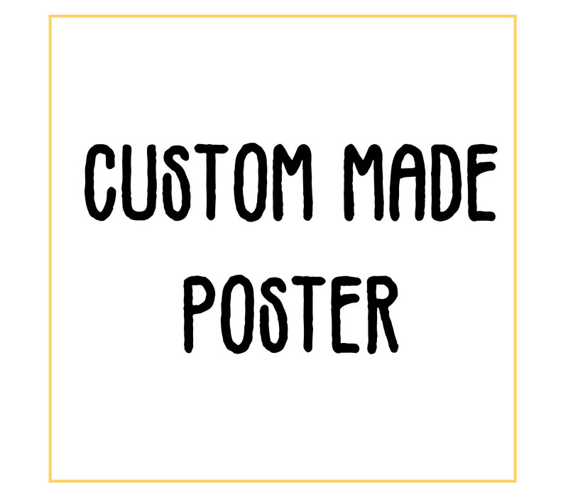 Custom made poster