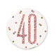 Button 40 Jaar Rose Goud 8cm Button 40 Jaar Rose Goud 8cm