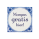 Tegels delfts blauw Morgen gratis bier 15cm Tegels delfts blauw Morgen gratis bier 15cm