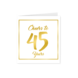 Kaart 45 Jaar Goud Wit 15cm Kaart 45 Jaar Goud Wit 15cm