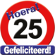 Deurbord 25 Jaar Verkeersbord 50cm Deurbord 25 Jaar Verkeersbord 50cm