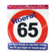 Deurbord 65 Jaar Verkeersbord 50cm Deurbord 65 Jaar Verkeersbord 50cm