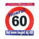 Deurbord 60 Jaar Verkeersbord 50cm Deurbord 60 Jaar Verkeersbord 50cm