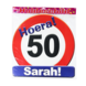 Sarah Deurbord 50 Jaar Verkeersbord 50cm Sarah Deurbord 50 Jaar Verkeersbord 50cm