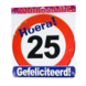 Deurbord 25 Jaar Verkeersbord 50cm Deurbord 25 Jaar Verkeersbord 50cm