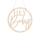 Hangdecoratie Bord Hey Baby Hout 36cm Hangdecoratie Bord Hey Baby Hout 36cm