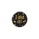 Button I Did It Button I Did It
