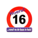Deurbord 16 jaar Verkeersbord 50cm Deurbord 16 jaar Verkeersbord 50cm