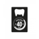 Bieropener 40 Jaar Cheers & Beers Bieropener 40 Jaar Cheers & Beers