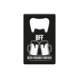 Bieropener Bff Bieropener Bff