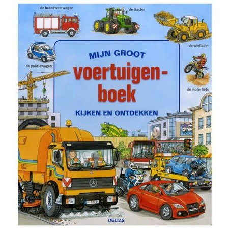 Deltas Mijn Groot Voertuigenboek - Kijken en Ontdekken