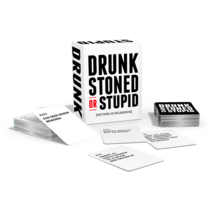 Drunk Stoned or Stupid