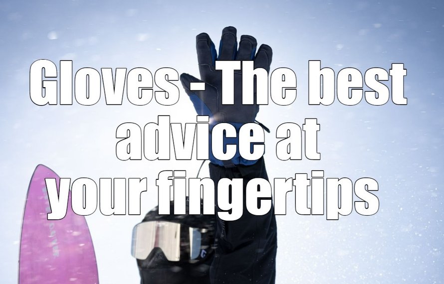 Gloves - The best advice at your fingertips 