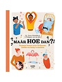 Maar HOE dan?!