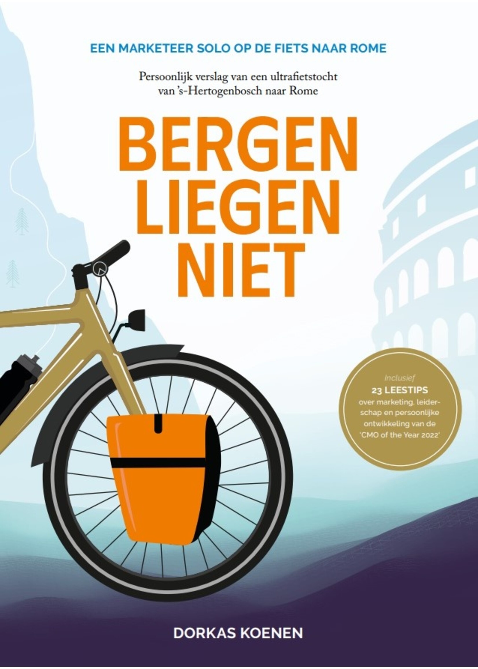 Bergen liegen niet - een marketeer solo op de fiets naar Rome