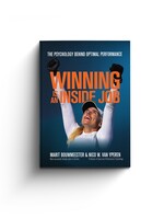 Winning is an Inside Job - The Psychology Behind Optimal Performance