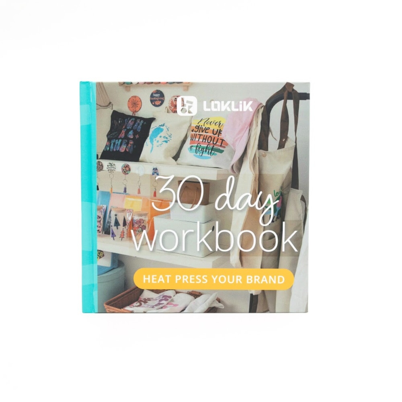 LOKLiK 30 Day Workbook - Start your Brand