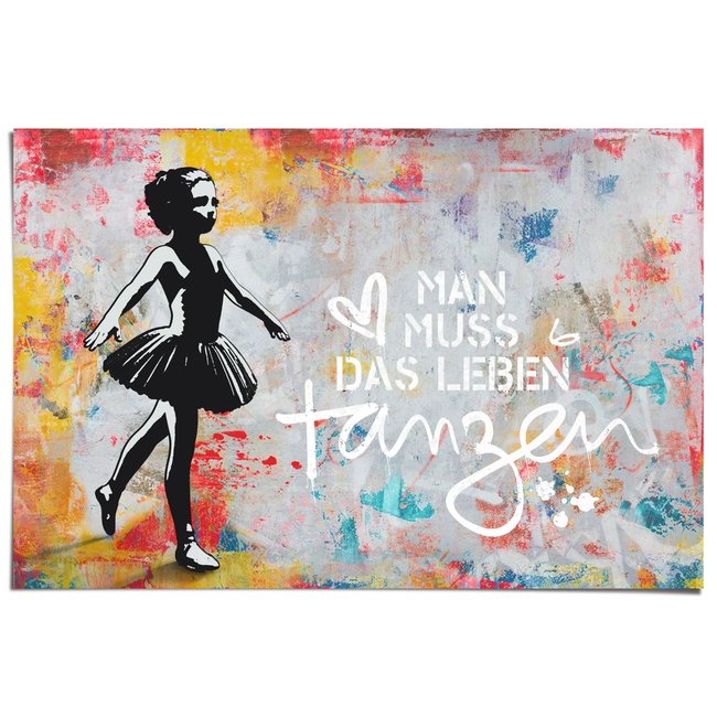 Man muss das Leben tanzen Poster Mehrfarbig REINDERS!
