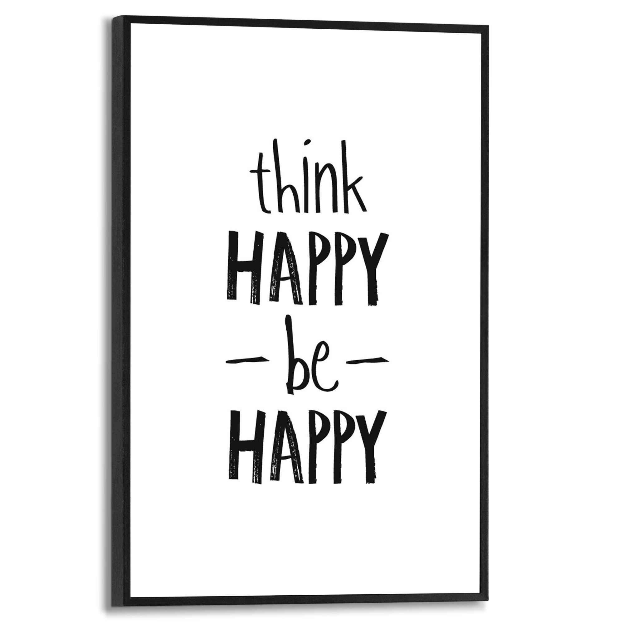 Think happy, be happy Englischer Text Zitat Modern Gerahmtes Bild