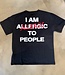 Outlet Allergic To People Black - Loose Fit