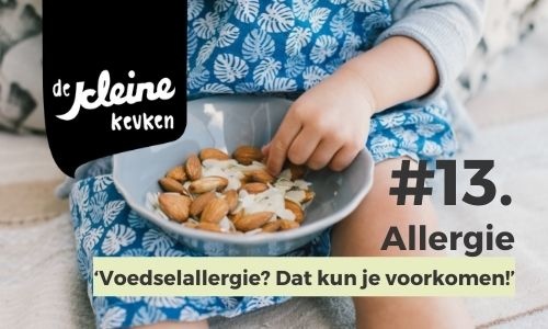 Podcast #13. Allergie 'Voedselallergie? Dat kun je voorkomen!' Luister naar Laurie Lancee van Vini Mini.