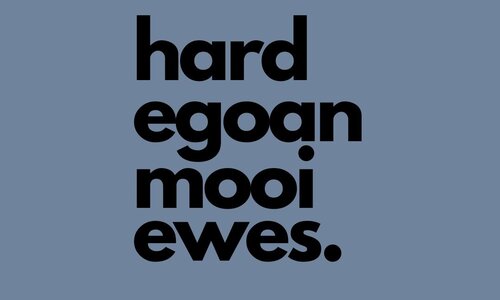 Hard egoan, mooi ewes