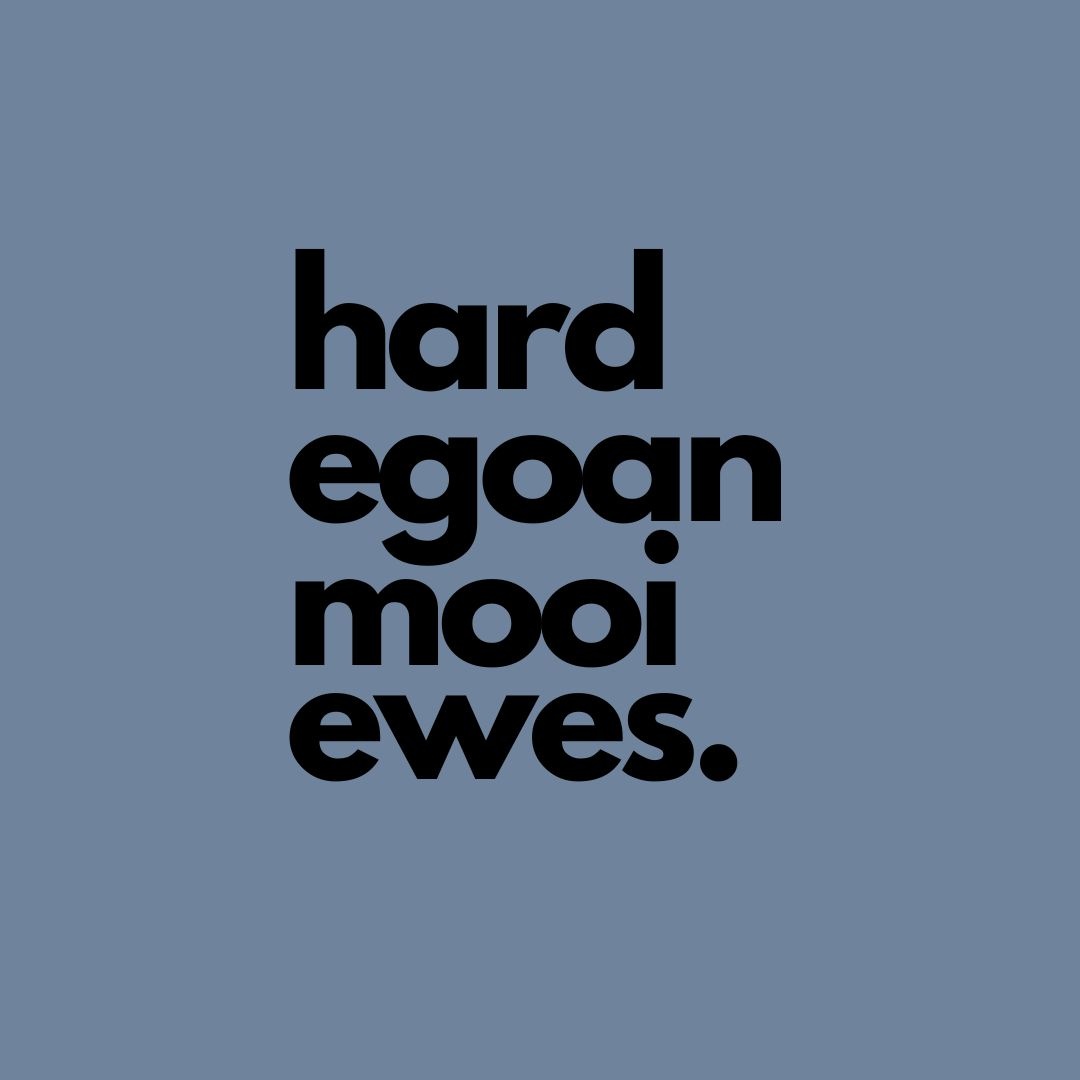 Hard egoan, mooi ewes