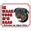 Stickerkoning Panneau de montre Rottweiler - Je veille sur mon patron