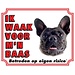 Stickerkoning Franse Bulldog Waakbord - Ik waak voor mijn baas