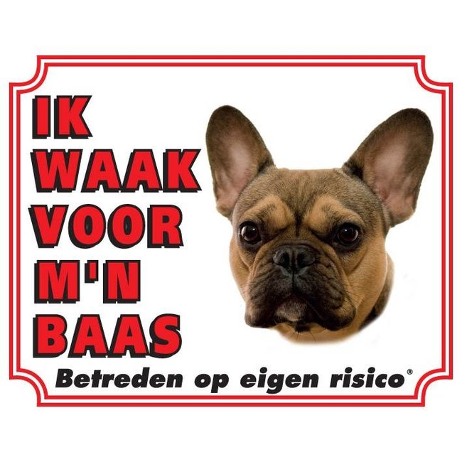 Stickerkoning Franse Bulldog Waakbord - Ik waak voor mijn baas